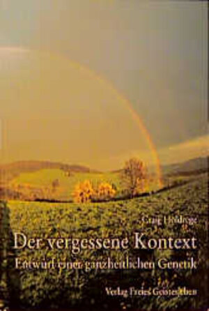 Buchcover Der vergessene Kontext | Craig Holdrege | EAN 9783772517822 | ISBN 3-7725-1782-X | ISBN 978-3-7725-1782-2
