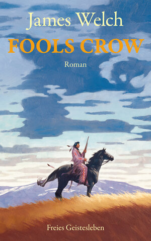 Buchcover Fools Crow | James Welch | EAN 9783772518966 | ISBN 3-7725-1896-6 | ISBN 978-3-7725-1896-6