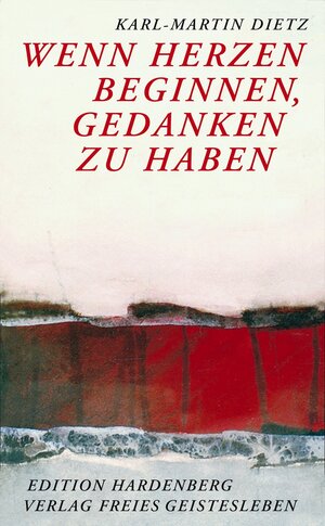 Buchcover Wenn Herzen beginnen, Gedanken zu haben | Karl-Martin Dietz | EAN 9783772519697 | ISBN 3-7725-1969-5 | ISBN 978-3-7725-1969-7