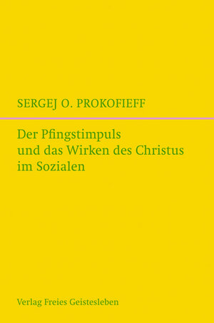 Buchcover Der Pfingstimpuls und das Wirken des Christus im Sozialen | Sergej O. Prokofieff | EAN 9783772520952 | ISBN 3-7725-2095-2 | ISBN 978-3-7725-2095-2