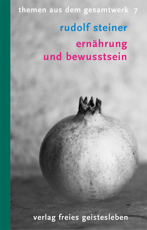 Buchcover Ernährung und Bewusstsein | Rudolf Steiner | EAN 9783772521072 | ISBN 3-7725-2107-X | ISBN 978-3-7725-2107-2