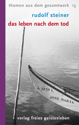 Buchcover Das Leben nach dem Tod | Rudolf Steiner | EAN 9783772521157 | ISBN 3-7725-2115-0 | ISBN 978-3-7725-2115-7