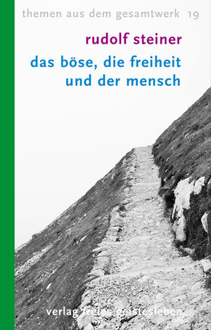 Buchcover Das Böse, die Freiheit und der Mensch | Rudolf Steiner | EAN 9783772521195 | ISBN 3-7725-2119-3 | ISBN 978-3-7725-2119-5