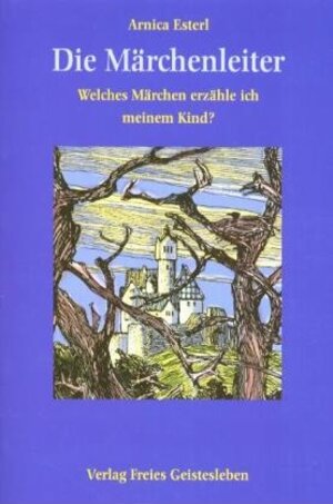 Buchcover Die Märchenleiter | Arnica Esterl | EAN 9783772522062 | ISBN 3-7725-2206-8 | ISBN 978-3-7725-2206-2