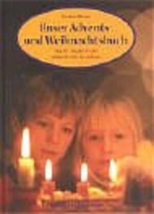 Buchcover Unser Advents- und Weihnachtsbuch | Christel Dhom | EAN 9783772522222 | ISBN 3-7725-2222-X | ISBN 978-3-7725-2222-2