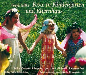 Buchcover Feste in Kindergarten und Elternhaus | Freya Jaffke | EAN 9783772523151 | ISBN 3-7725-2315-3 | ISBN 978-3-7725-2315-1