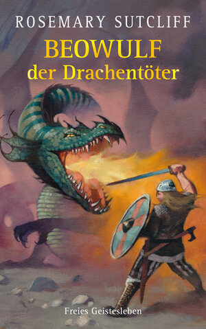 Buchcover Beowulf der Drachentöter | Rosemary Sutcliff | EAN 9783772523861 | ISBN 3-7725-2386-2 | ISBN 978-3-7725-2386-1