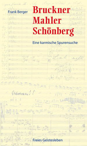 Buchcover Bruckner, Mahler, Schönberg | Frank Berger | EAN 9783772523892 | ISBN 3-7725-2389-7 | ISBN 978-3-7725-2389-2