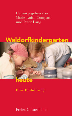 Buchcover Waldorfkindergarten heute  | EAN 9783772524721 | ISBN 3-7725-2472-9 | ISBN 978-3-7725-2472-1