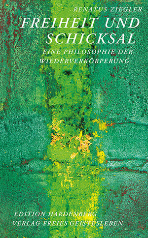 Buchcover Freiheit und Schicksal | Renatus Ziegler | EAN 9783772524981 | ISBN 3-7725-2498-2 | ISBN 978-3-7725-2498-1