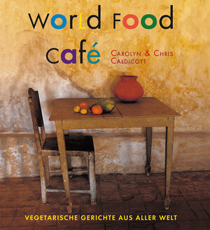 Buchcover World Food Café | Carolyn Caldicott | EAN 9783772525216 | ISBN 3-7725-2521-0 | ISBN 978-3-7725-2521-6