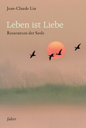 Buchcover Leben ist Liebe  | EAN 9783772525476 | ISBN 3-7725-2547-4 | ISBN 978-3-7725-2547-6