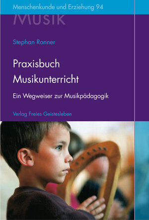Buchcover Praxisbuch Musikunterricht | Stephan Ronner | EAN 9783772525940 | ISBN 3-7725-2594-6 | ISBN 978-3-7725-2594-0