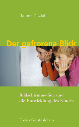 Buchcover Der gefrorene Blick | Rainer Patzlaff | EAN 9783772526183 | ISBN 3-7725-2618-7 | ISBN 978-3-7725-2618-3