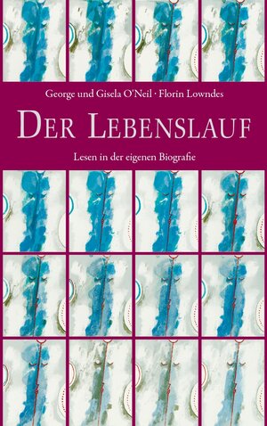 Buchcover Der Lebenslauf | Gisela O’Neil | EAN 9783772526206 | ISBN 3-7725-2620-9 | ISBN 978-3-7725-2620-6
