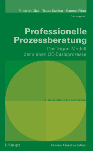 Buchcover Professionelle Prozessberatung | Friedrich Glasl | EAN 9783772526435 | ISBN 3-7725-2643-8 | ISBN 978-3-7725-2643-5