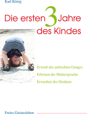 Buchcover Die ersten drei Jahre des Kindes | Karl König | EAN 9783772526534 | ISBN 3-7725-2653-5 | ISBN 978-3-7725-2653-4