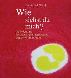 Buchcover Wie siehst du mich? | Claudia Grah-Wittich | EAN 9783772526794 | ISBN 3-7725-2679-9 | ISBN 978-3-7725-2679-4