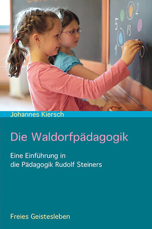 Buchcover Die Waldorfpädagogik | Johannes Kiersch | EAN 9783772526848 | ISBN 3-7725-2684-5 | ISBN 978-3-7725-2684-8