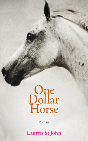 Buchcover One Dollar Horse | Lauren St John | EAN 9783772526916 | ISBN 3-7725-2691-8 | ISBN 978-3-7725-2691-6