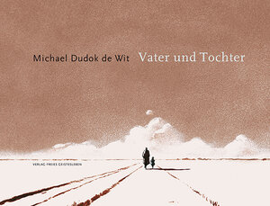 Buchcover Vater und Tochter | Michael Dudok de Wit | EAN 9783772526978 | ISBN 3-7725-2697-7 | ISBN 978-3-7725-2697-8