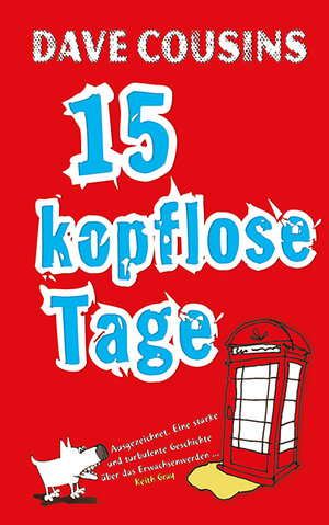 Buchcover Fünfzehn kopflose Tage | Dave Cousins | EAN 9783772527784 | ISBN 3-7725-2778-7 | ISBN 978-3-7725-2778-4