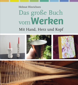 Buchcover Das große Buch vom Werken | Helmut Hinrichsen | EAN 9783772528040 | ISBN 3-7725-2804-X | ISBN 978-3-7725-2804-0