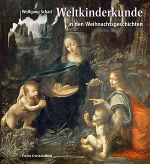Buchcover Weltkinderkunde | Wolfgang Schad | EAN 9783772528200 | ISBN 3-7725-2820-1 | ISBN 978-3-7725-2820-0