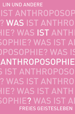 Buchcover Was ist Anthroposophie?  | EAN 9783772528774 | ISBN 3-7725-2877-5 | ISBN 978-3-7725-2877-4