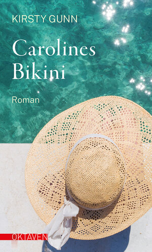 Buchcover Carolines Bikini | Kirsty Gunn | EAN 9783772530265 | ISBN 3-7725-3026-5 | ISBN 978-3-7725-3026-5