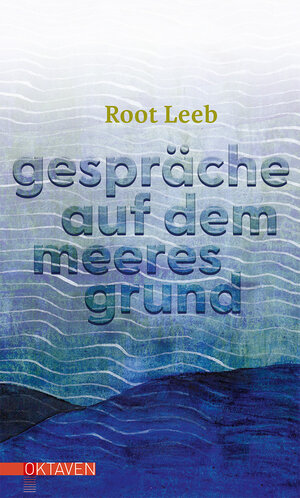 Buchcover Gespräche auf dem Meeresgrund | Root Leeb | EAN 9783772530357 | ISBN 3-7725-3035-4 | ISBN 978-3-7725-3035-7