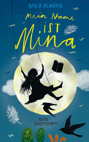 Buchcover Mein Name ist Mina | David Almond | EAN 9783772531323 | ISBN 3-7725-3132-6 | ISBN 978-3-7725-3132-3