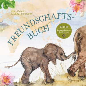 Buchcover Freundschaftsbuch - Tiere kennenlernen und schützen | Eva Jöckel | EAN 9783772531910 | ISBN 3-7725-3191-1 | ISBN 978-3-7725-3191-0
