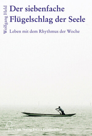 Buchcover Der siebenfache Flügelschlag der Seele | Wolfgang Held | EAN 9783772540875 | ISBN 3-7725-4087-2 | ISBN 978-3-7725-4087-5