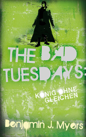 Buchcover The Bad Tuesdays: König ohnegleichen | Benjamin J. Myers | EAN 9783772540943 | ISBN 3-7725-4094-5 | ISBN 978-3-7725-4094-3