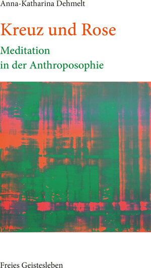 Buchcover Kreuz und Rose | Anna-Katharina Dehmelt | EAN 9783772541896 | ISBN 3-7725-4189-5 | ISBN 978-3-7725-4189-6