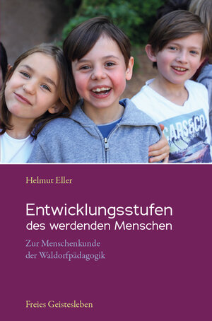 Buchcover Entwicklungsstufen des werdenden Menschen | Helmut Eller | EAN 9783772542657 | ISBN 3-7725-4265-4 | ISBN 978-3-7725-4265-7
