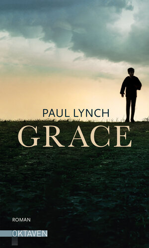 Buchcover Grace – Vom Preisträger des Booker Prize 2023 ("Prophet Song") | Paul Lynch | EAN 9783772544224 | ISBN 3-7725-4422-3 | ISBN 978-3-7725-4422-4