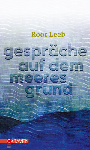 Buchcover Gespräche auf dem Meeresgrund | Root Leeb | EAN 9783772544323 | ISBN 3-7725-4432-0 | ISBN 978-3-7725-4432-3