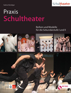 Buchcover Praxis Schultheater | Sabine Kündiger | EAN 9783772713248 | ISBN 3-7727-1324-6 | ISBN 978-3-7727-1324-8