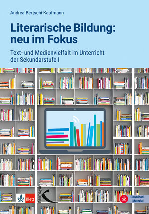 Buchcover Literarische Bildung: neu im Fokus | Andrea Bertschi-Kaufmann | EAN 9783772716201 | ISBN 3-7727-1620-2 | ISBN 978-3-7727-1620-1