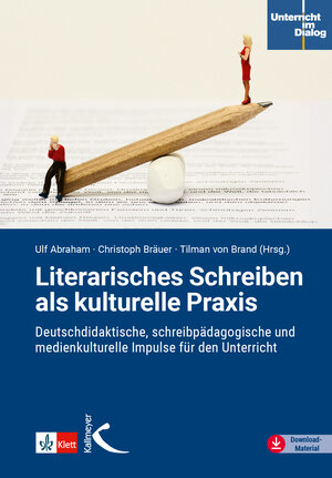 Buchcover Literarisches Schreiben als kulturelle Praxis | Ulf Abraham | EAN 9783772717345 | ISBN 3-7727-1734-9 | ISBN 978-3-7727-1734-5
