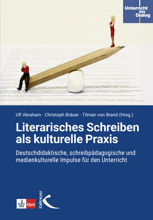 Buchcover Literarisches Schreiben als kulturelle Praxis | Ulf Abraham | EAN 9783772717727 | ISBN 3-7727-1772-1 | ISBN 978-3-7727-1772-7
