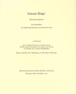 Buchcover Valentin Weigel: Sämtliche Schriften / 3. Lieferung: Zwei nützliche Tractate ... | Valentin Weigel | EAN 9783772802928 | ISBN 3-7728-0292-3 | ISBN 978-3-7728-0292-8