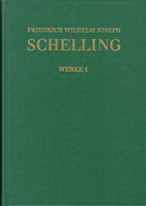 Buchcover Friedrich Wilhelm Joseph Schelling: Historisch-kritische Ausgabe / Reihe I: Werke. Band 1 | Friedrich Wilhelm Joseph Schelling | EAN 9783772805431 | ISBN 3-7728-0543-4 | ISBN 978-3-7728-0543-1