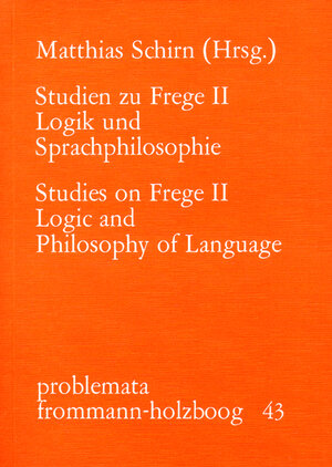 Buchcover Studien zu Frege / II  | EAN 9783772806193 | ISBN 3-7728-0619-8 | ISBN 978-3-7728-0619-3