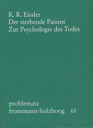 Buchcover Der sterbende Patient | Kurt R. Eissler | EAN 9783772806322 | ISBN 3-7728-0632-5 | ISBN 978-3-7728-0632-2