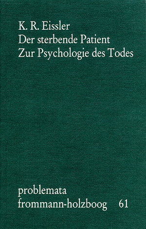 Buchcover Der sterbende Patient | Kurt R. Eissler | EAN 9783772806339 | ISBN 3-7728-0633-3 | ISBN 978-3-7728-0633-9