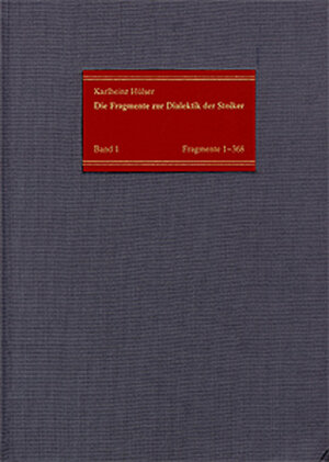 Buchcover Die Fragmente zur Dialektik der Stoiker / Band 1: Die Fragmente Nr. 1-368 | Karlheinz Hülser | EAN 9783772810350 | ISBN 3-7728-1035-7 | ISBN 978-3-7728-1035-0