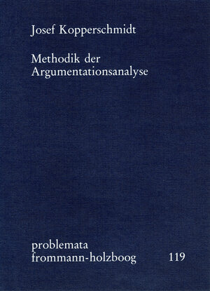 Buchcover Methodik der Argumentationsanalyse | Josef Kopperschmidt | EAN 9783772810701 | ISBN 3-7728-1070-5 | ISBN 978-3-7728-1070-1